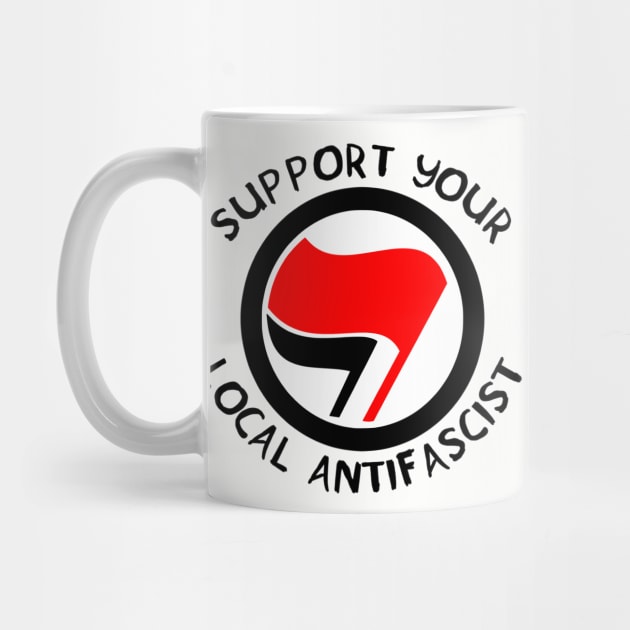 Support Your Local Antifascist by SpaceDogLaika